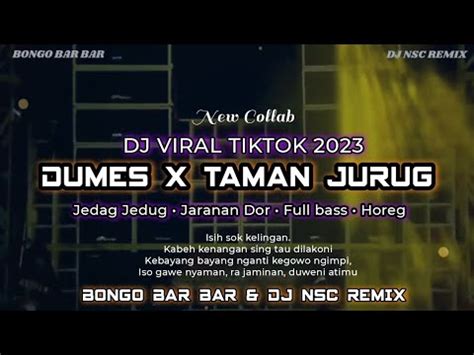 DJ DUMES X TAMAN JURUG FULL BASS JARANAN DOR VIRAL TIKTOK BONGO BAR BAR