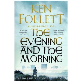 Las Tinieblas Y El Alba The Evening And The Morning By Ken Follett