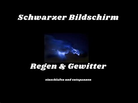 Regen Und Gewitter Zum Einschlafen Schlafen Entspannen Lernen