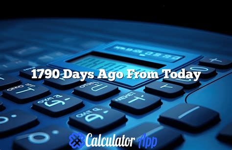 What Date Is 1790 Days Ago From Today Calculatorapp