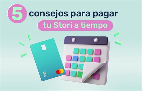 ¿cómo Pagar Mi Tarjeta Stori A Tiempo 5 Consejos útiles Stori Card