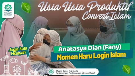 Momen Anatasya Refani Login Islam Mualaf Center Yogyakarta Youtube