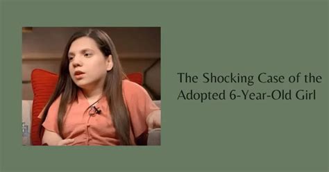 The Shocking Case Of The Adopted 6 Year Old Girl Who Turned Out To Be