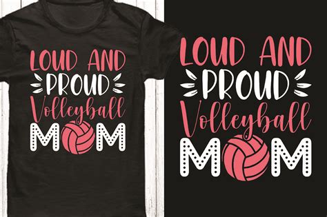 Loud And Proud Volleyball Mom Svg Tshirt Graphic By Almamun2248 · Creative Fabrica