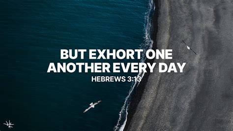 Hebrews 3 13 Worldchallenge Org