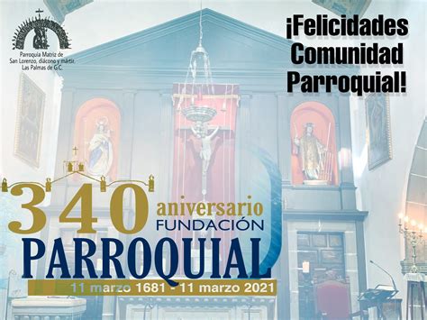 Parroquia Matriz De San Lorenzo Feliz 340 Aniversario Comunidad