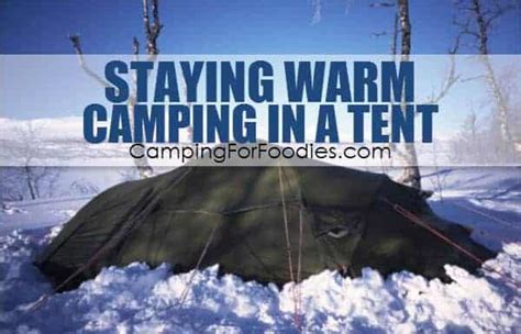 How To Stay Warm Camping In A Tent: Brilliant Tips For Winter Trips