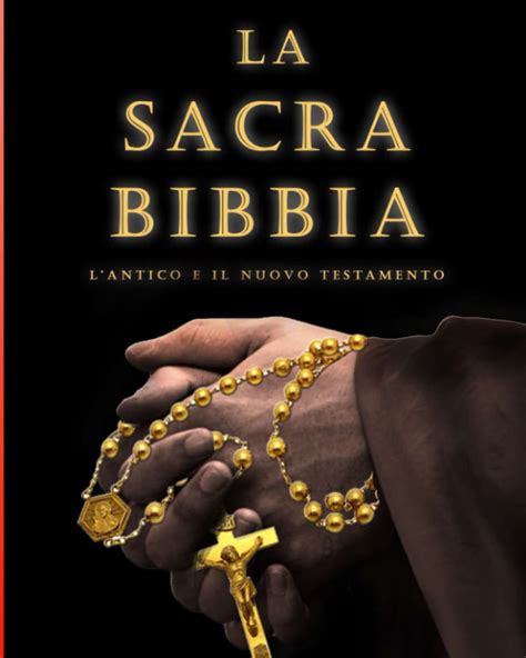 La Bibbia In Italiano Completa La Sacra Bibbia Lantico E Il Nuovo