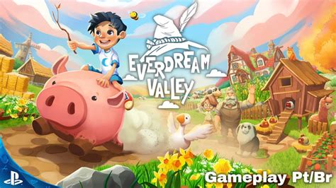 Everdream Valley Ps4 And Ps5 Gameplay Em Ptbr Do Novo Jogo De Fazendinha Youtube