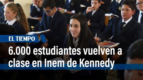 Se Reanudan Clases En Colegio Inem De Kennedy Tras D As De Paro