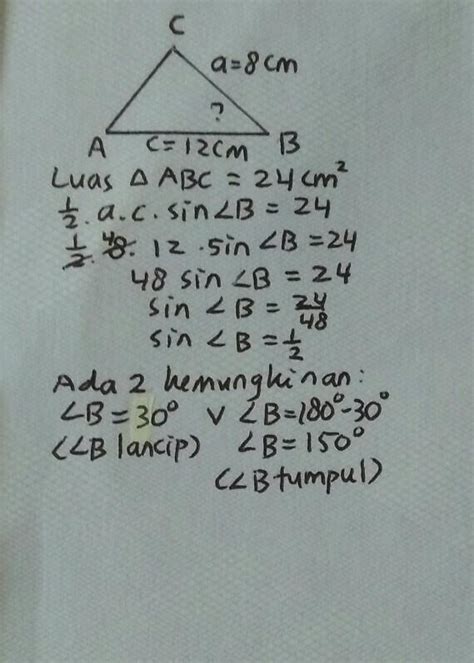 Diketahui Luas Segitiga Abc 24 Cm2 A 8 Cm Dan C 12 0 Cm Maka Besar