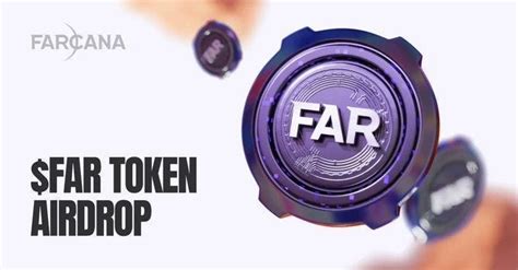 Who Is Eligible For Farcana Far Airdrop Quick Guideline By