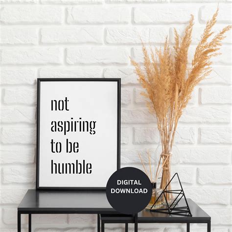 Not Aspiring to Be Humble Printable Digital Wall Art Kamala Harris