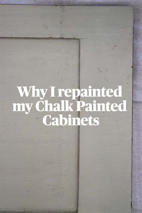 Why I Repainted My Chalk Painted Cabinets Artofit