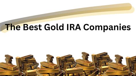 Best Gold Ira Companies Galane Gold