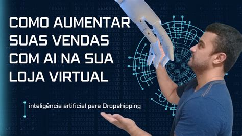 Como A Intelig Ncia Artificial Pode Aumentar As Vendas Na Sua Loja