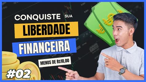 INVESTINDO POUCO L RUMO A LIBERDADE FINANCEIRA MENOS DE R 10 00