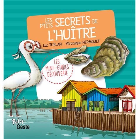 Les p tits secrets de l huître Les mini guides découverte Geste Editions Editeur