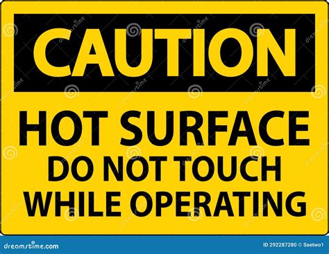Caution Sign Hot Surface Do Not Touch While Operating Stock Vector