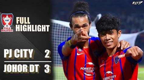 PJ City 2 3 Johor DT Highlight HD Piala Malaysia 13 9 2019