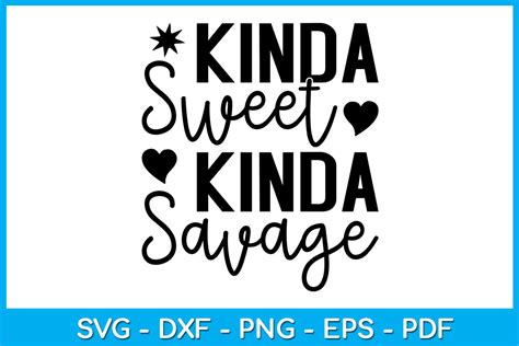 Kinda Sweet Kinda Savage Svg T Shirt Graphic By Trendycreative · Creative Fabrica