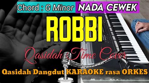 Robbi Qasidah Time Cover Versi Qasidah Dangdut Karaoke Rasa Orkes