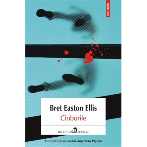 Cioburile Bret Easton Ellis Libraria Clb