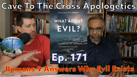 Romans 9 Answers Why Evil Exists Ep 171 What About Evil Gods