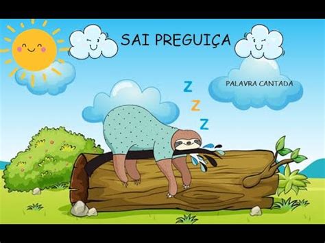 Musica Sai Pregui A Palavra Cantada Youtube