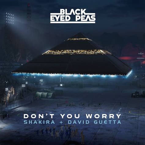 DON T YOU WORRY Single By Black Eyed Peas Shakira David Guetta On