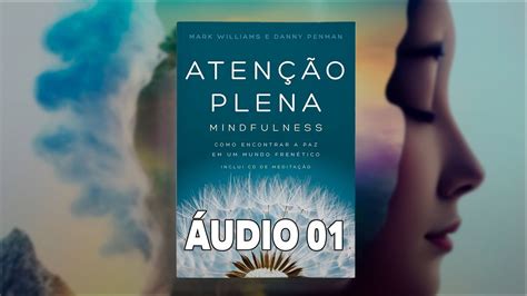 Faixa 1 Atenção plena do corpo e da respiração Atenção Plena