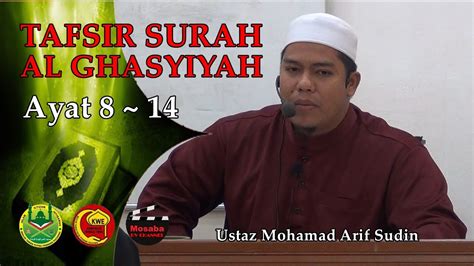 Ustaz Mohamad Arif Sudin TAFSIR SURAH AL GHASYIYAH Ayat 8 14 09