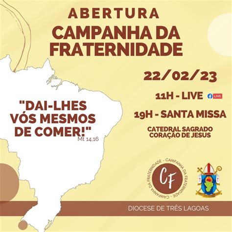 Abertura Da Campanha Da Fraternidade 2023 Tema “fraternidade E Fome