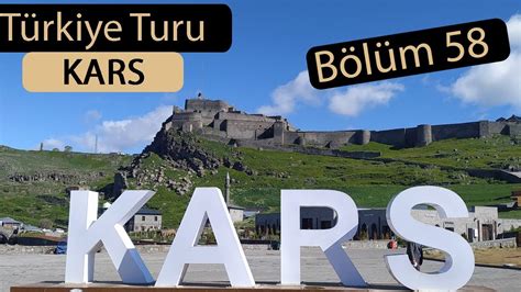 KARS Türkiye Turu Bölüm 58 YouTube