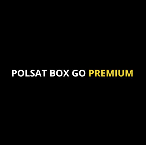 Polsat Box GO Premium i Sport FIlmy i serial od 19 99 zł 30 dni