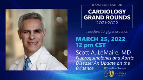 Texas Heart Institute Grand Rounds Scott Lemaire Md