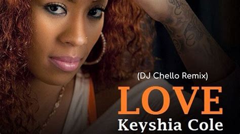 Keyshia Cole Love DJ Chello Remix YouTube Music