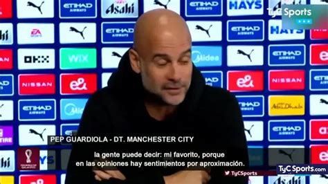 Los Elogios De Pep Guardiola A Julián Álvarez Y Lionel Messi