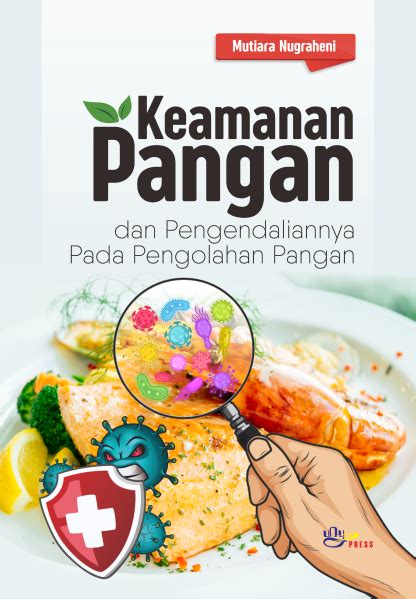 Keamanan Pangan Dan Pengendaliannya Pada Pengolahan Pangan Unypress