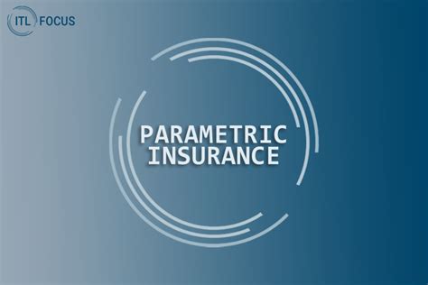 2022 Itl Focus January Parametric Insurance Insurance Thought Leadership