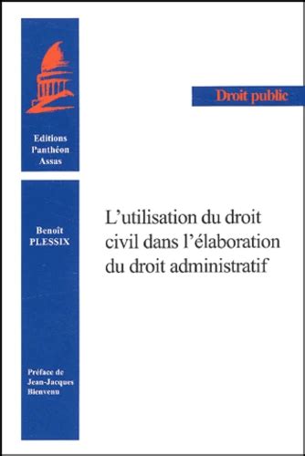 L utilisation du droit civil dans l élaboration du droit administratif