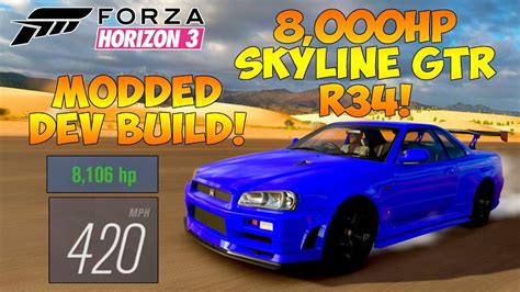 Forza Horizon 3 8 000HP SKYLINE GTR R34 DEV BUILD 8 000HP 400MPH