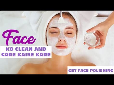 Facial Kaise Karte Hai Facial Steps Best Facial Kit Facial For Glowing