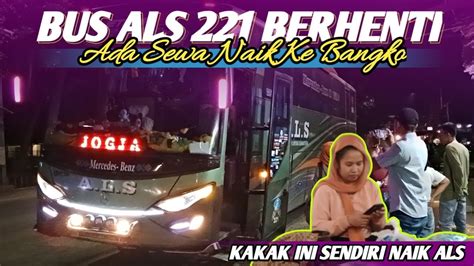 Mlam Ini Bus ALS 221 Berhenti Angkut Sewa W4nita Cntik Als221