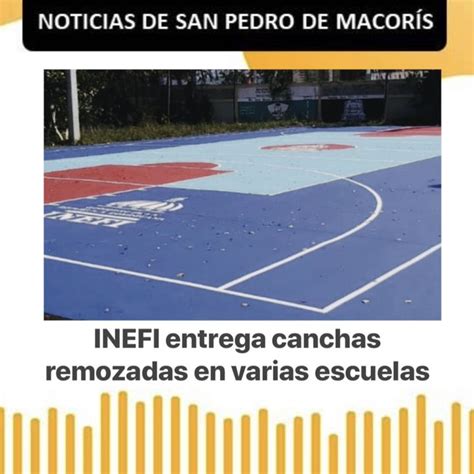 Inefi Entrega Canchas Remozadas En Escuelas De San Pedro De Macor S