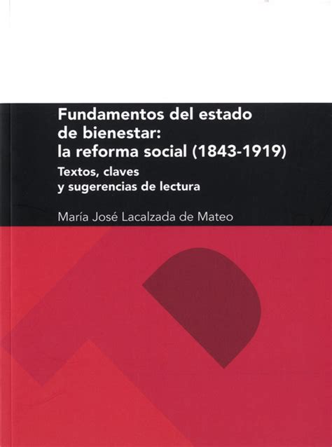 Fundamentos Del Estado De Bienestar La Reforma Social 1843 1919