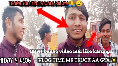 Vlog Time Truck Aa Gya Bhai Banaw Video Mai Like Karunga 👍 Day4