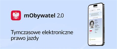 Tymczasowe Elektroniczne Prawo Jazdy MObywatel 2 0 Portal Gov Pl