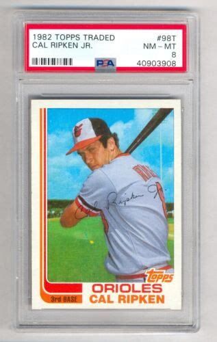 CAL RIPKEN JR 1982 TOPPS TRADED 98T ROOKIE RC PSA 8 NM MINT CENTERED