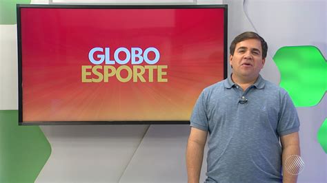 Globo Esporte BA Desta Segunda Feira 27 De Maio De 2024 Ba Ge